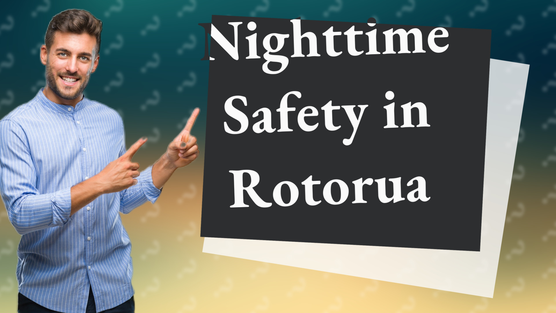 Nighttime Safety in Rotorua