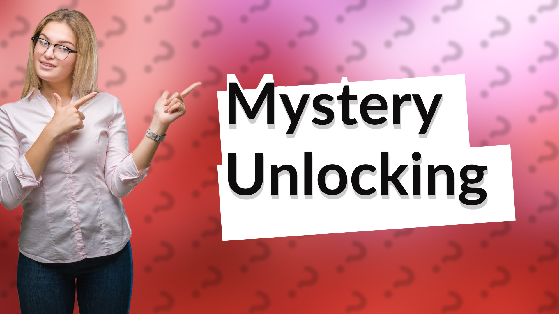 Mystery Unlocking