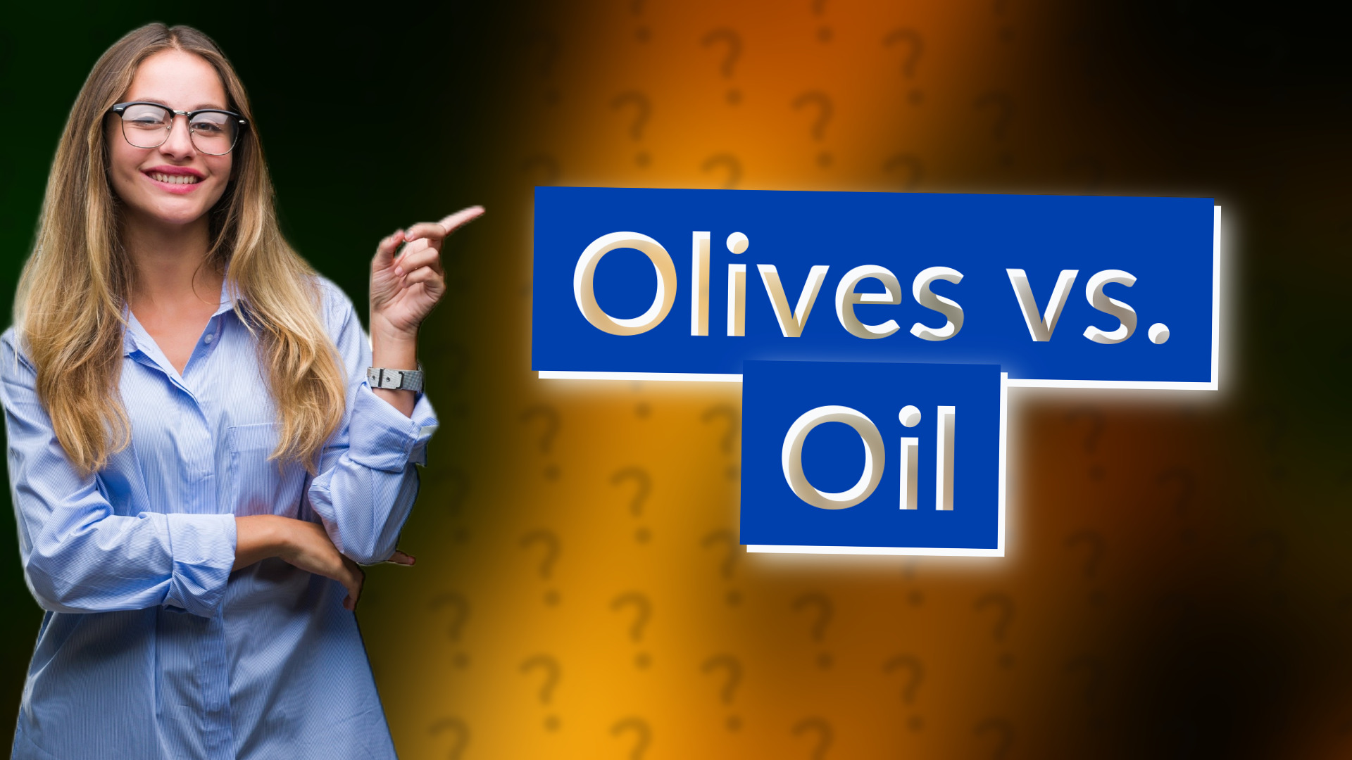 Olives vs. Oil