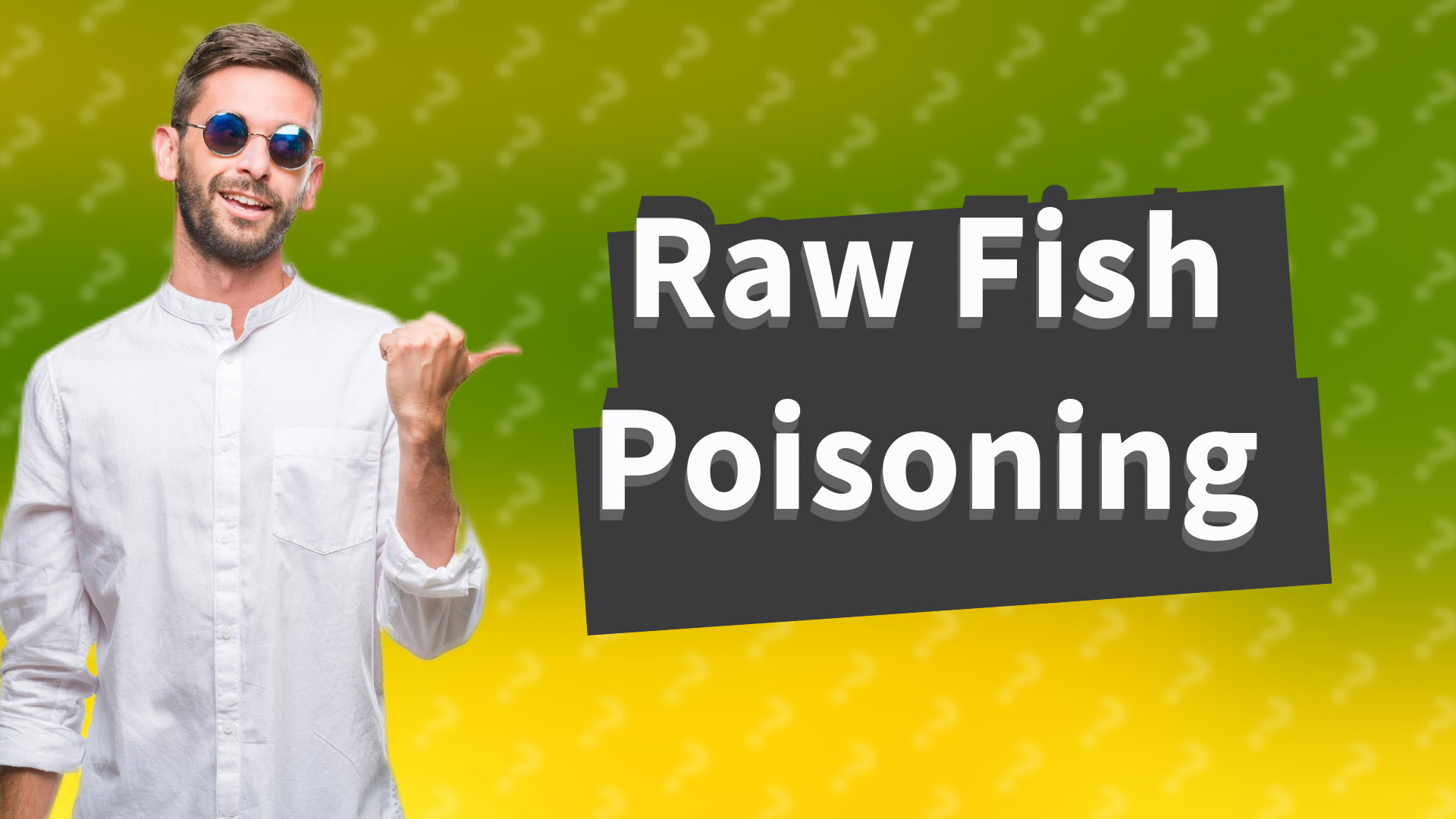 Raw Fish Poisoning