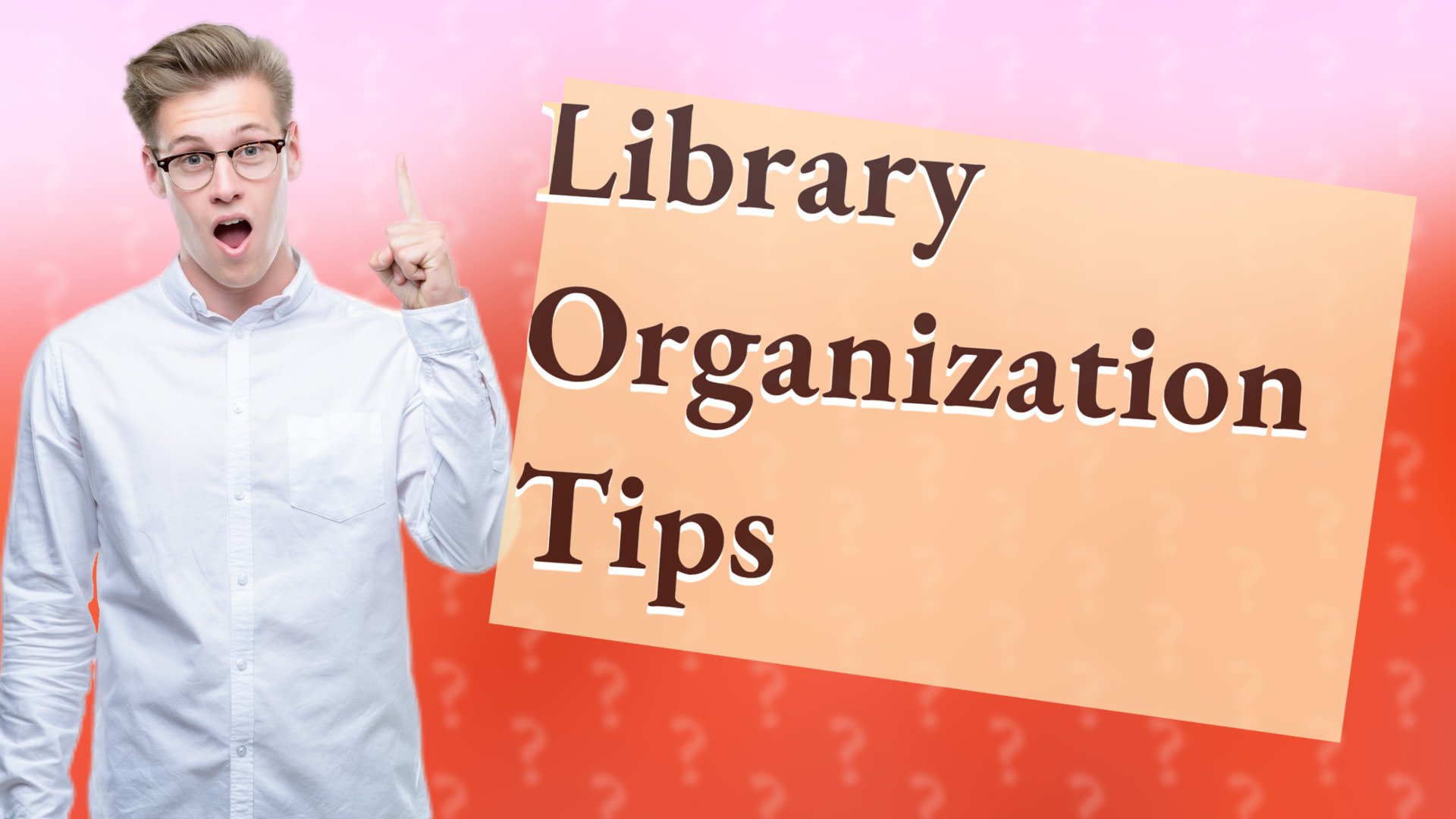 Library Organization Tips