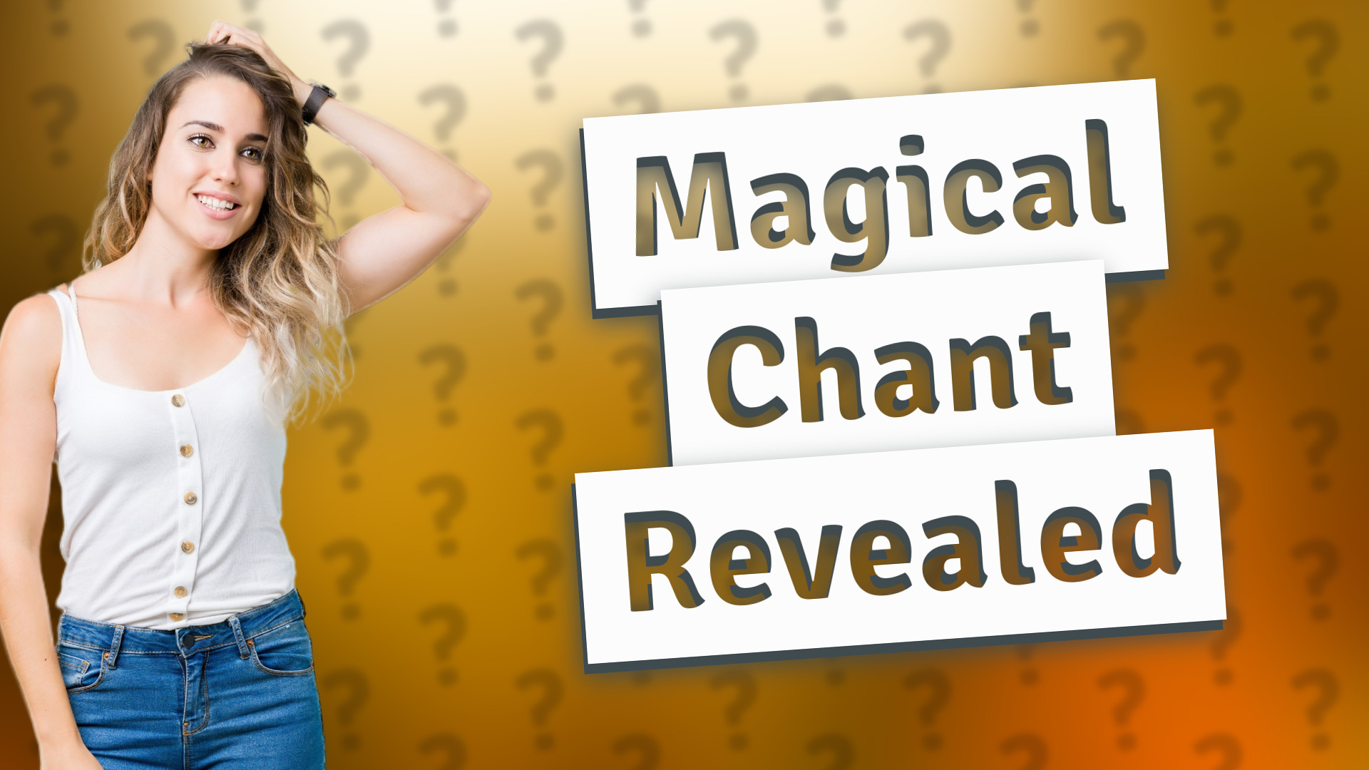 Magical Chant Revealed