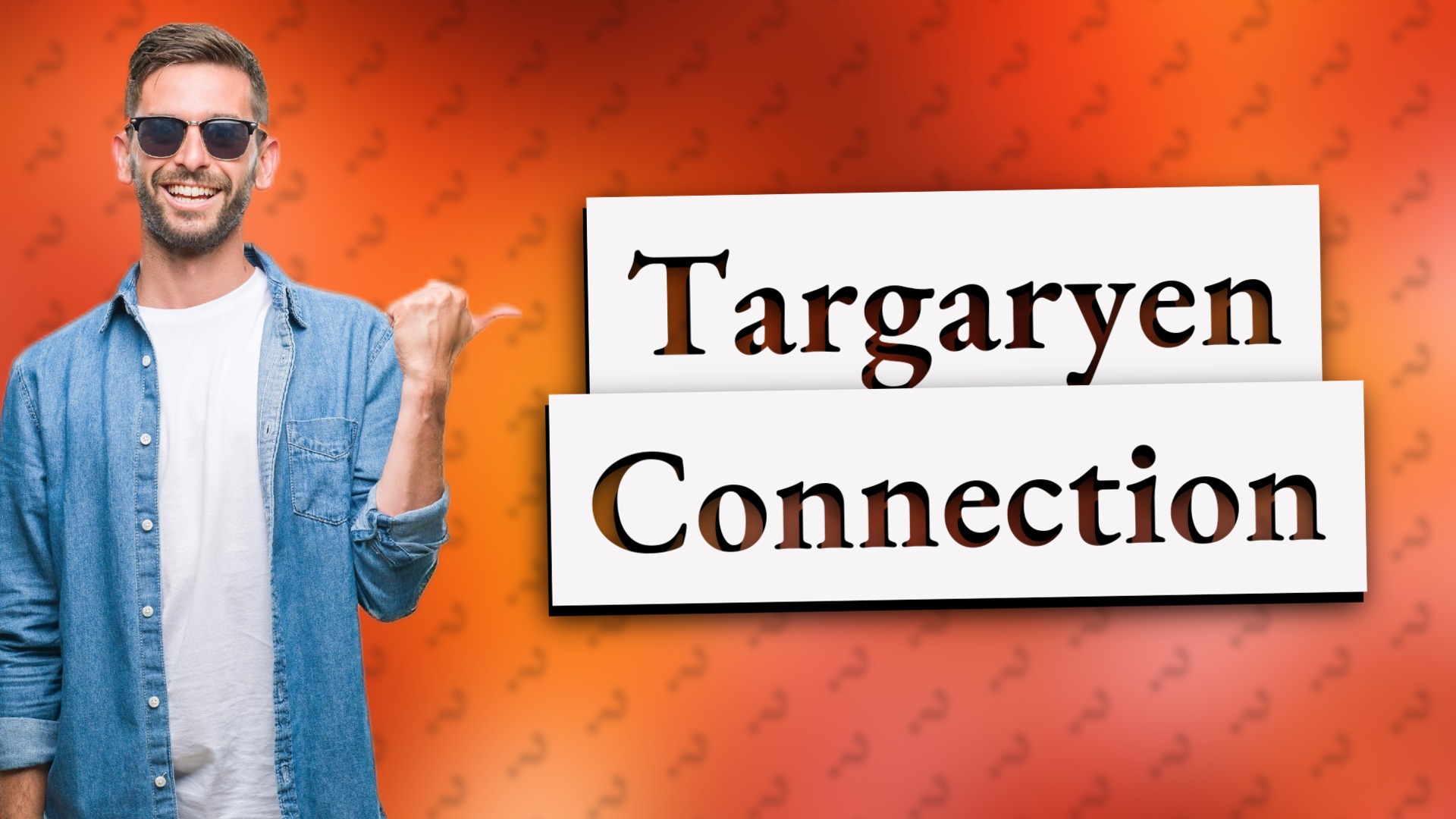 Targaryen Connection