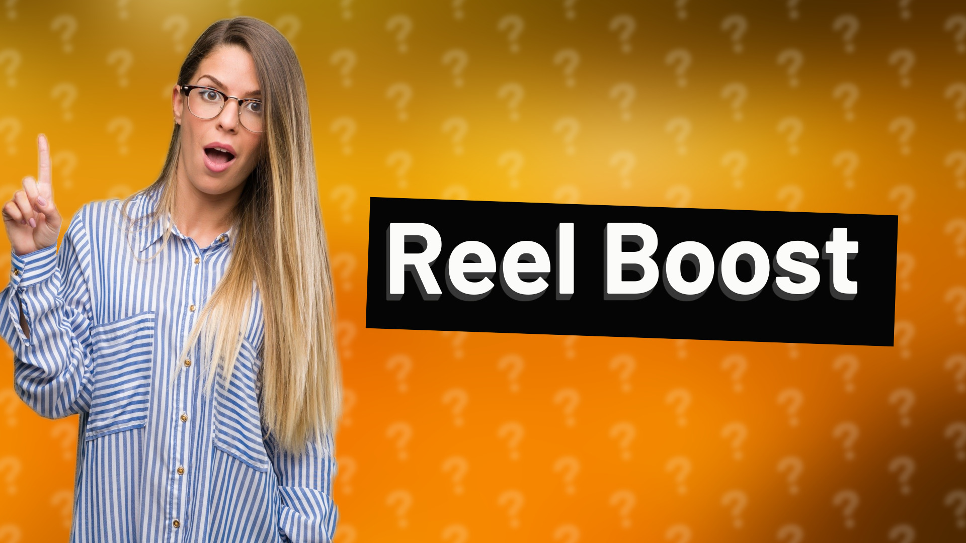 Reel Boost