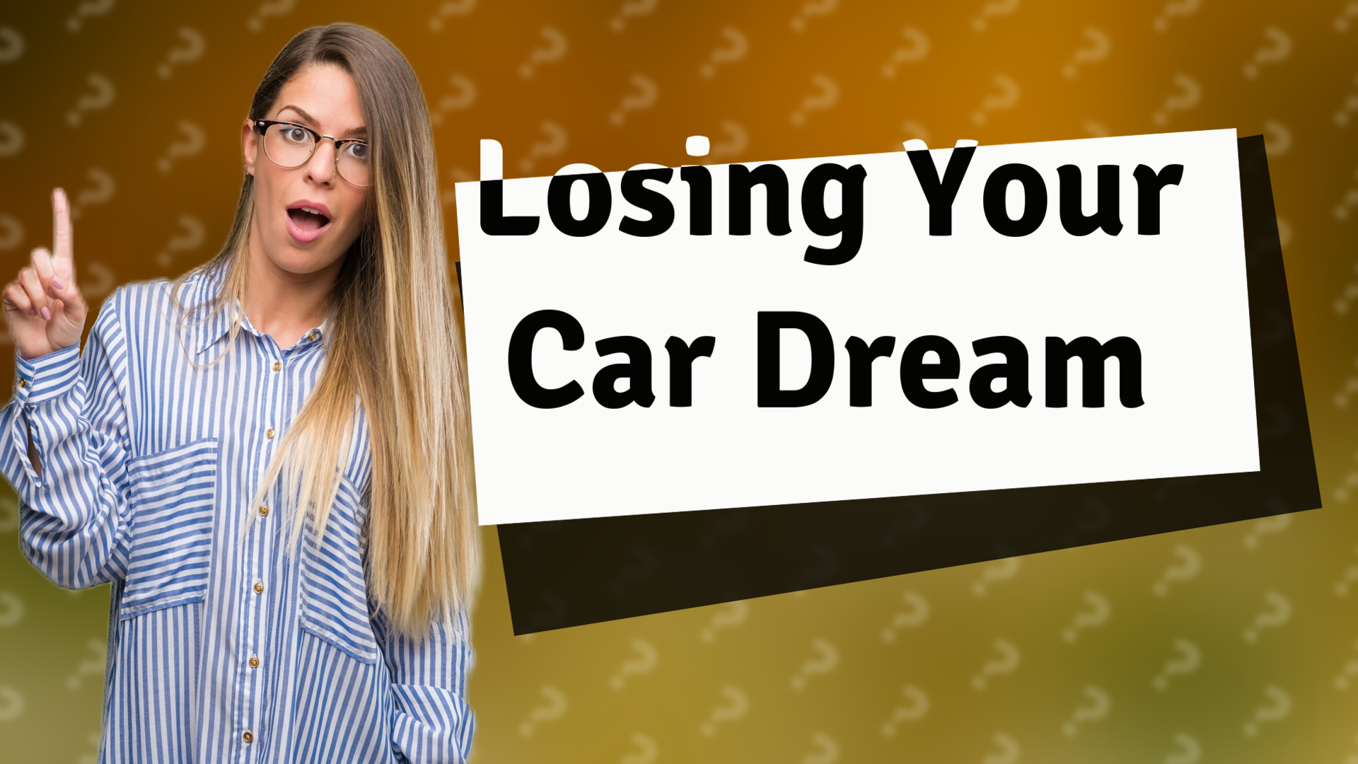 Losing Your Car Dream