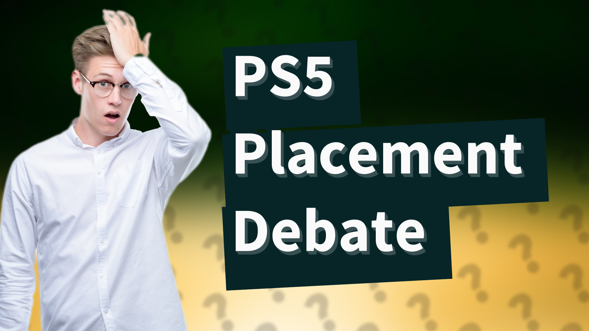 PS5 Placement Debate