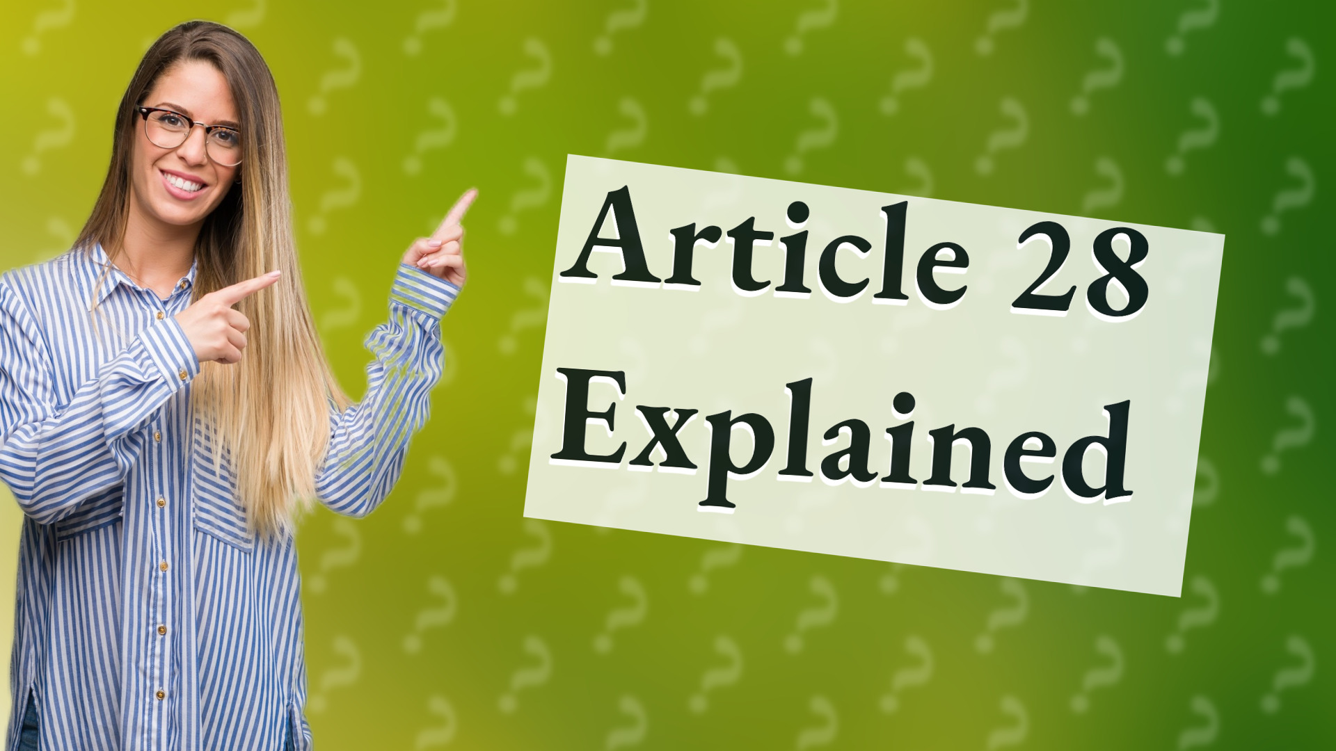 Article 28 Explained