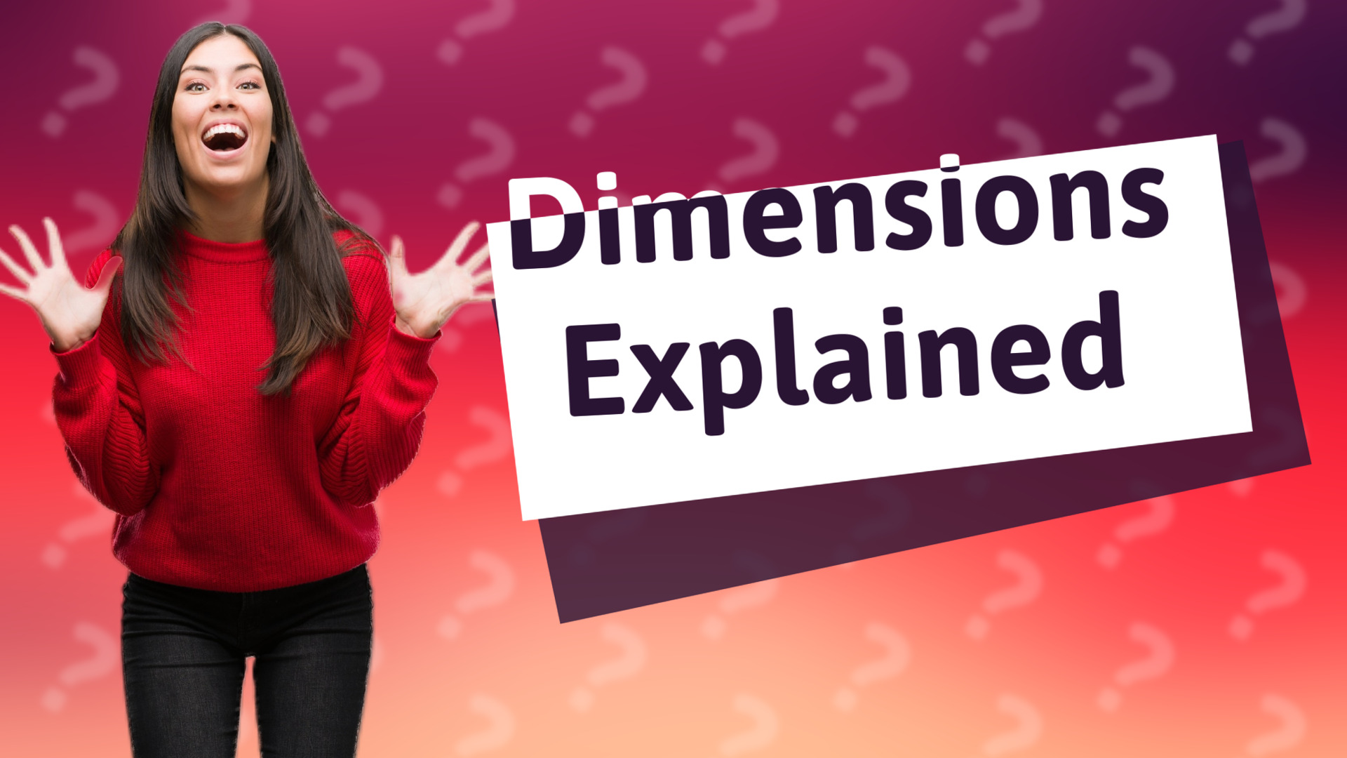 Dimensions Explained