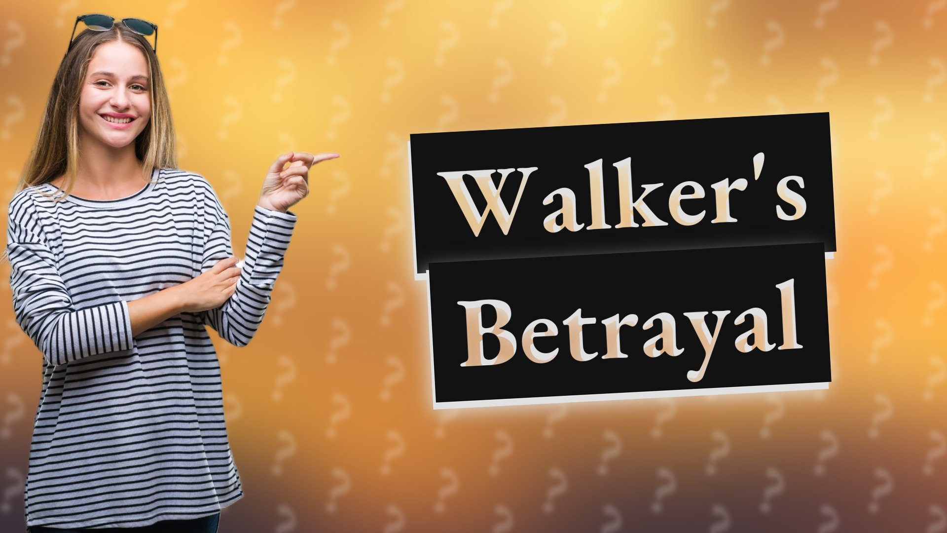 Walker's Betrayal