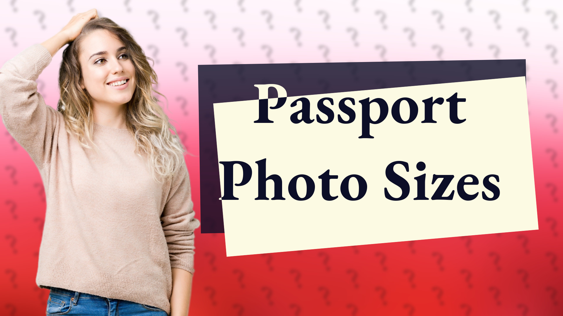 Passport Photo Sizes