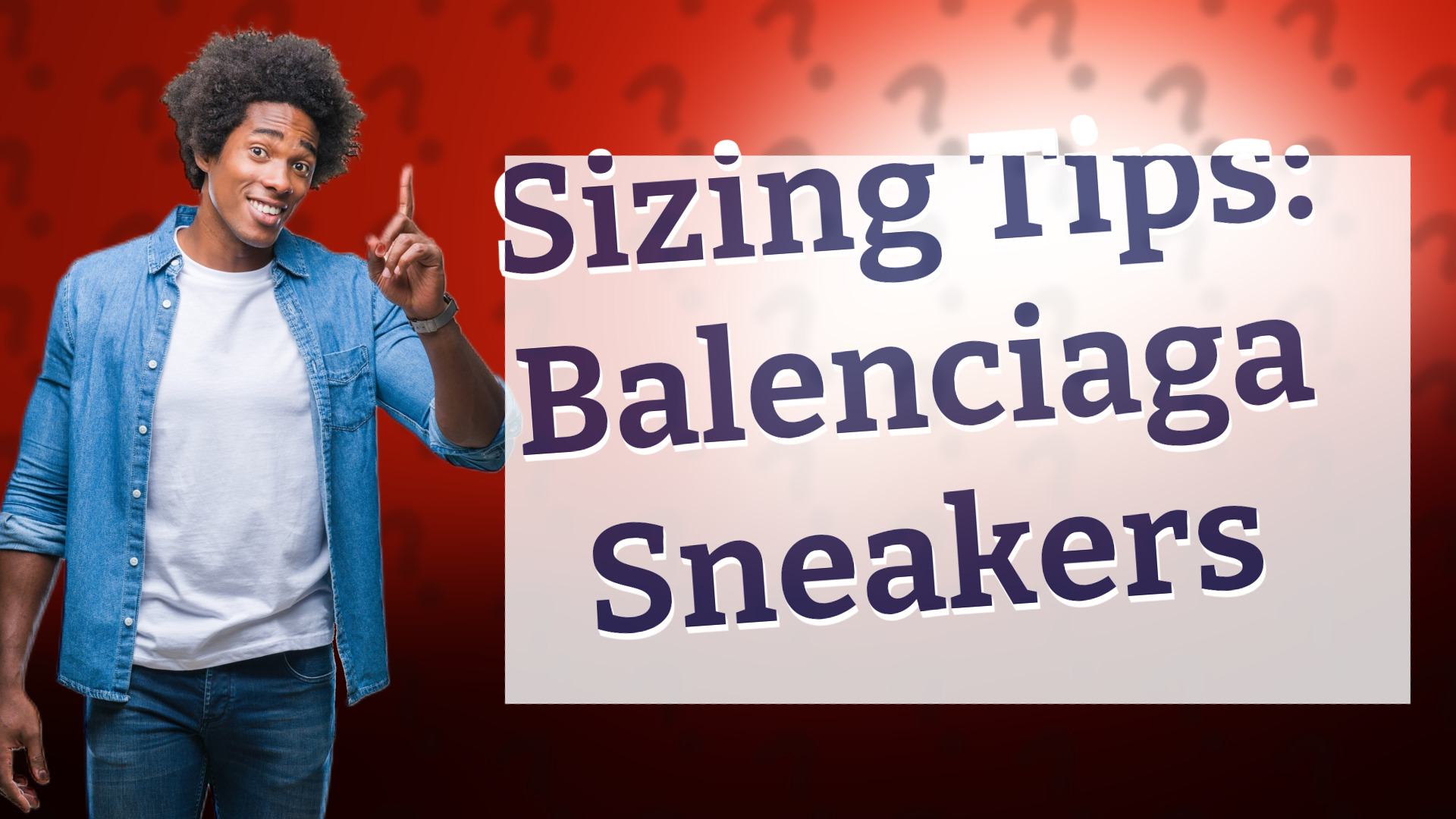 Sizing Tips: Balenciaga Sneakers