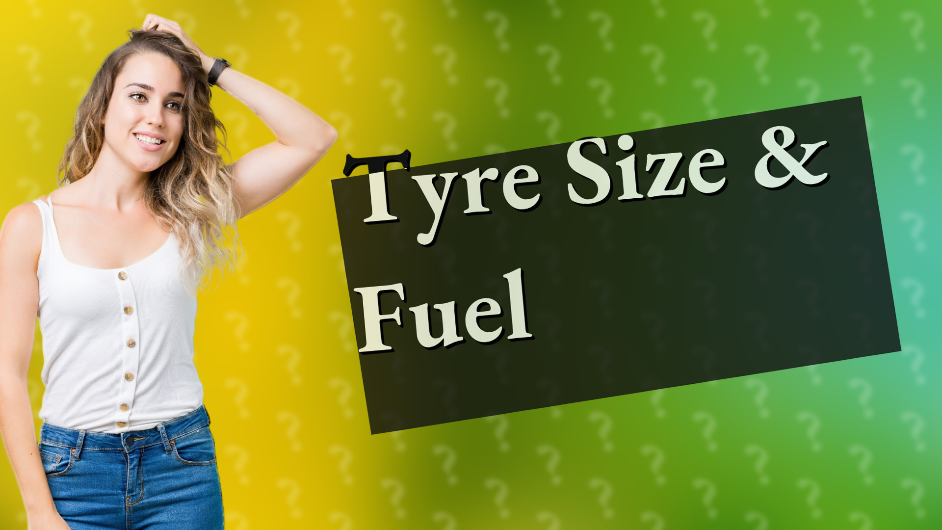 Tyre Size & Fuel