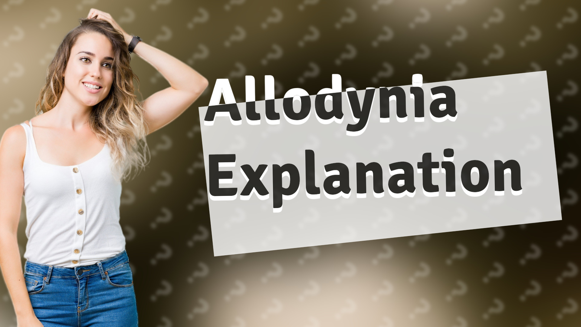 Allodynia Explanation