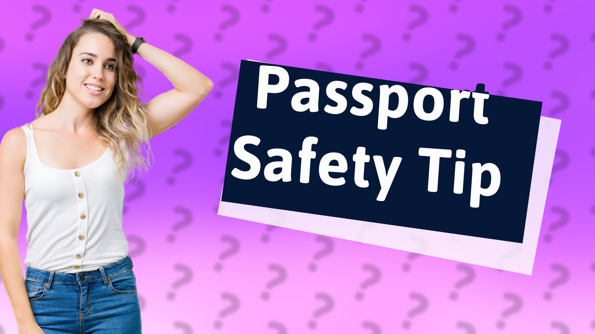Passport Safety Tip