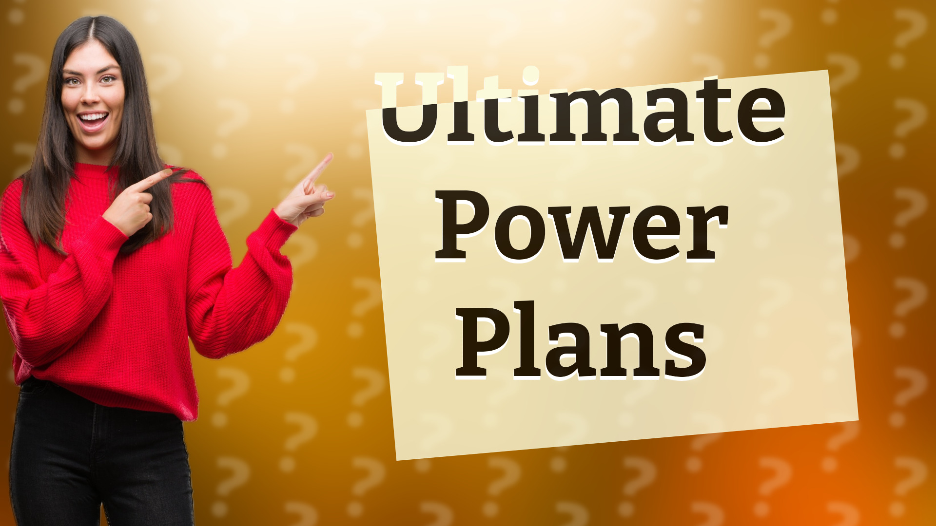 Ultimate Power Plans