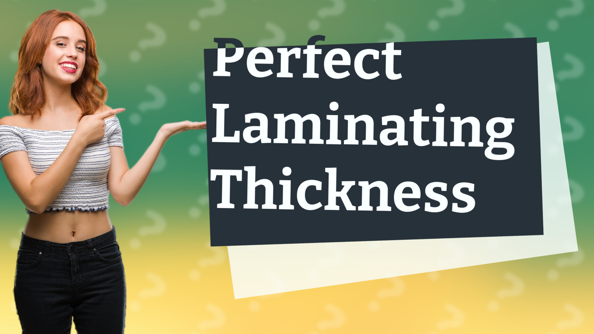 Perfect Laminating Thickness