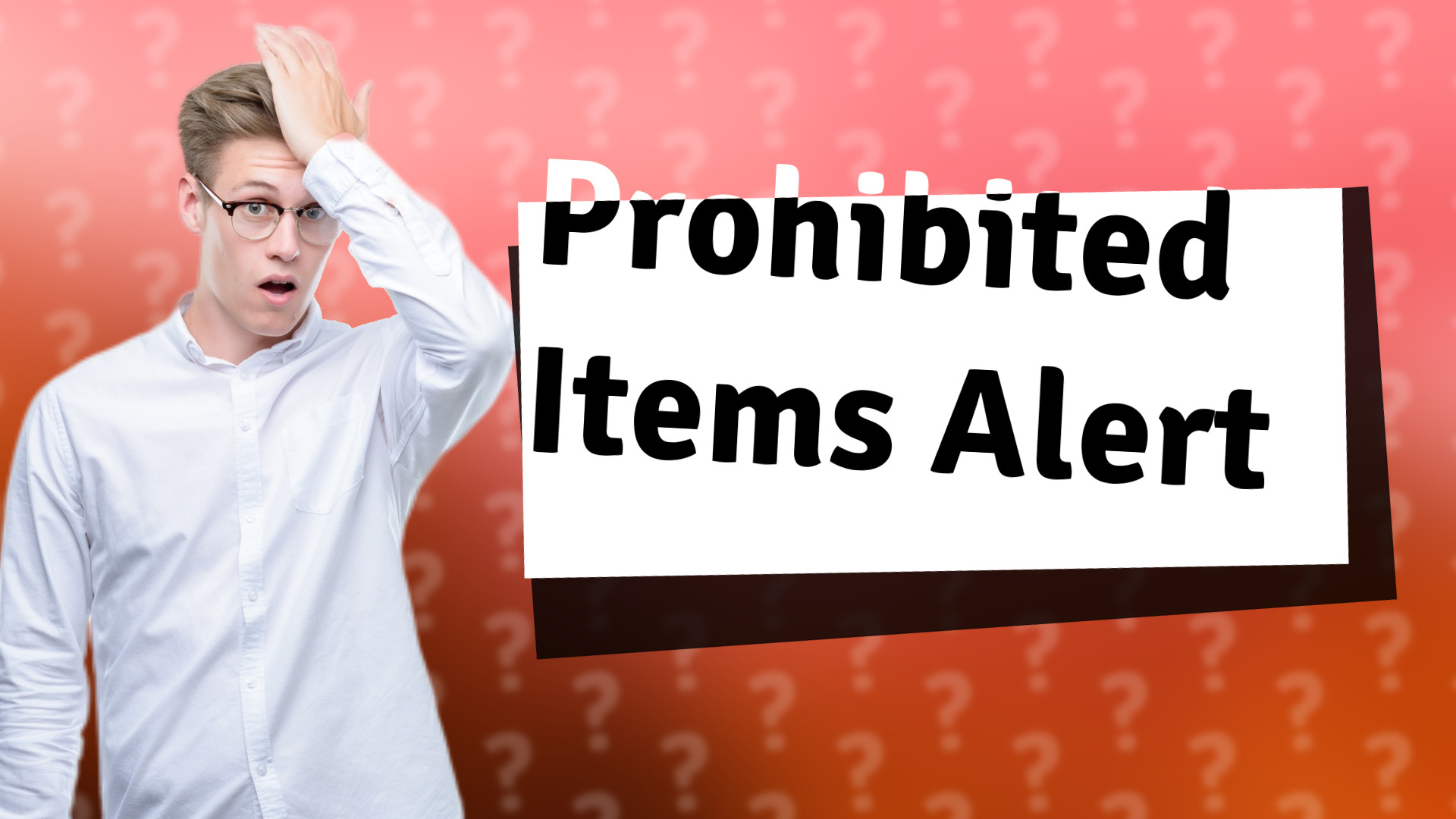 Prohibited Items Alert