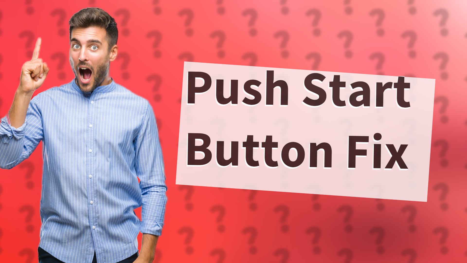 Push Start Button Fix
