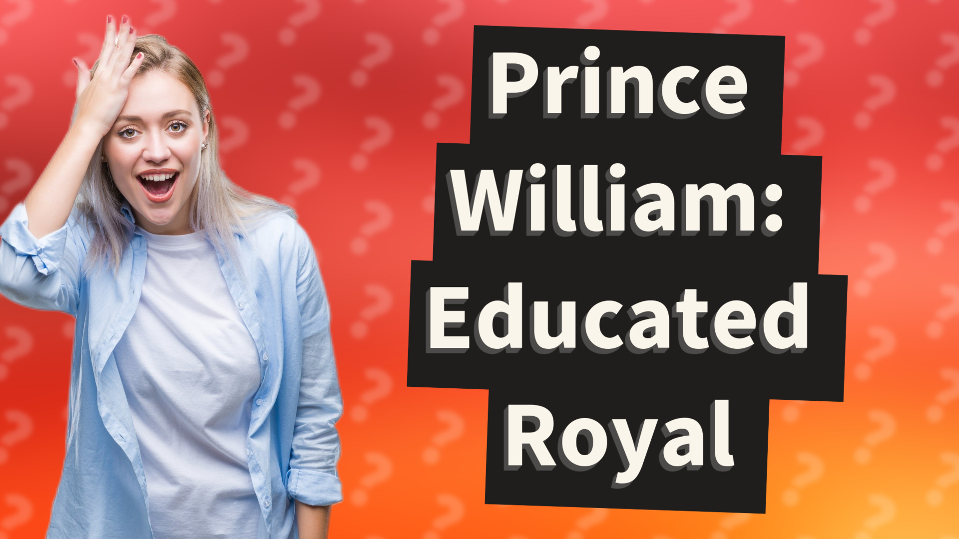 Prince William: Educated Royal