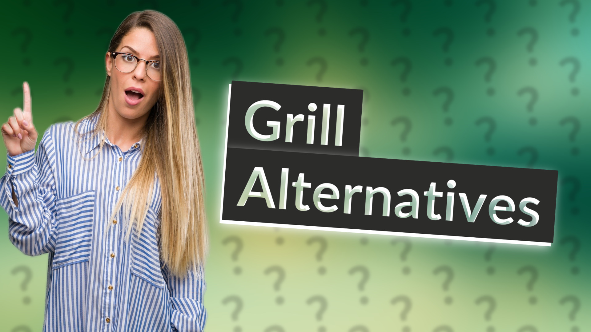 Grill Alternatives