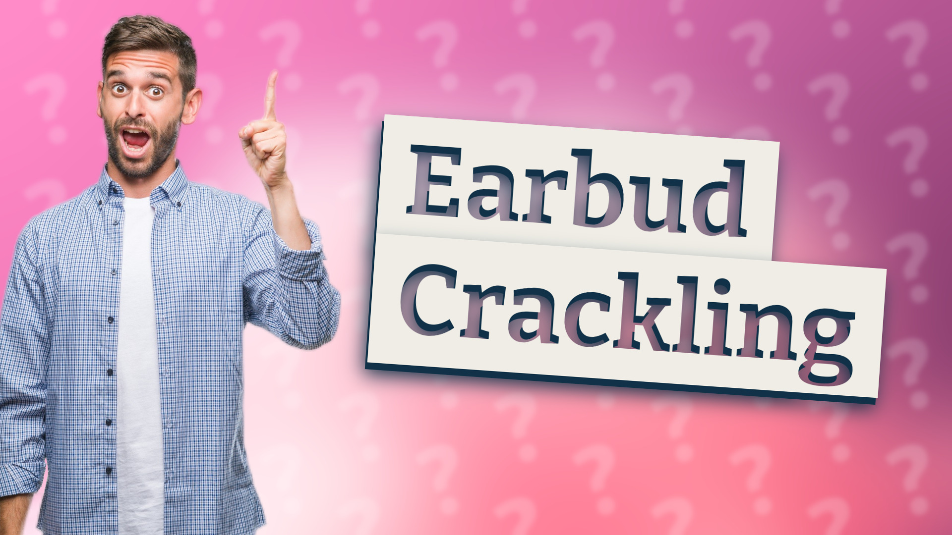 Earbud Crackling
