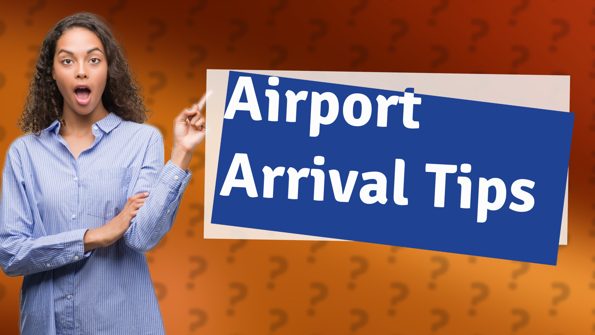 Airport Arrival Tips