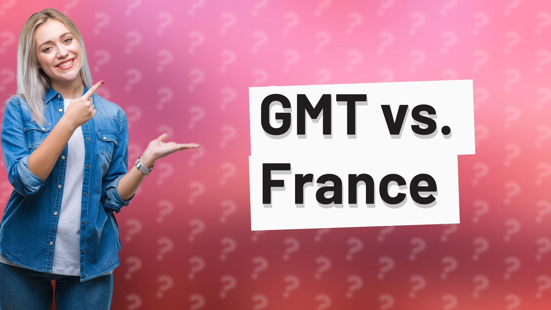 GMT vs. France