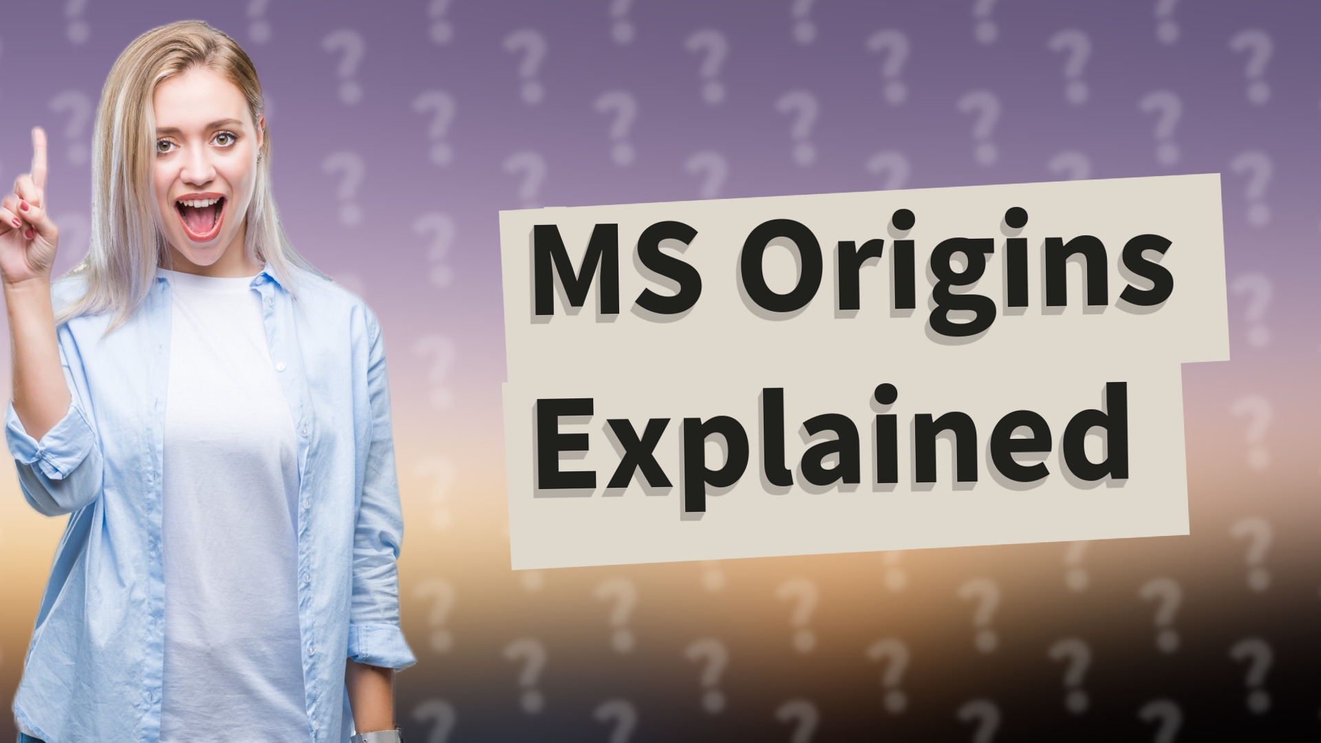 MS Origins Explained