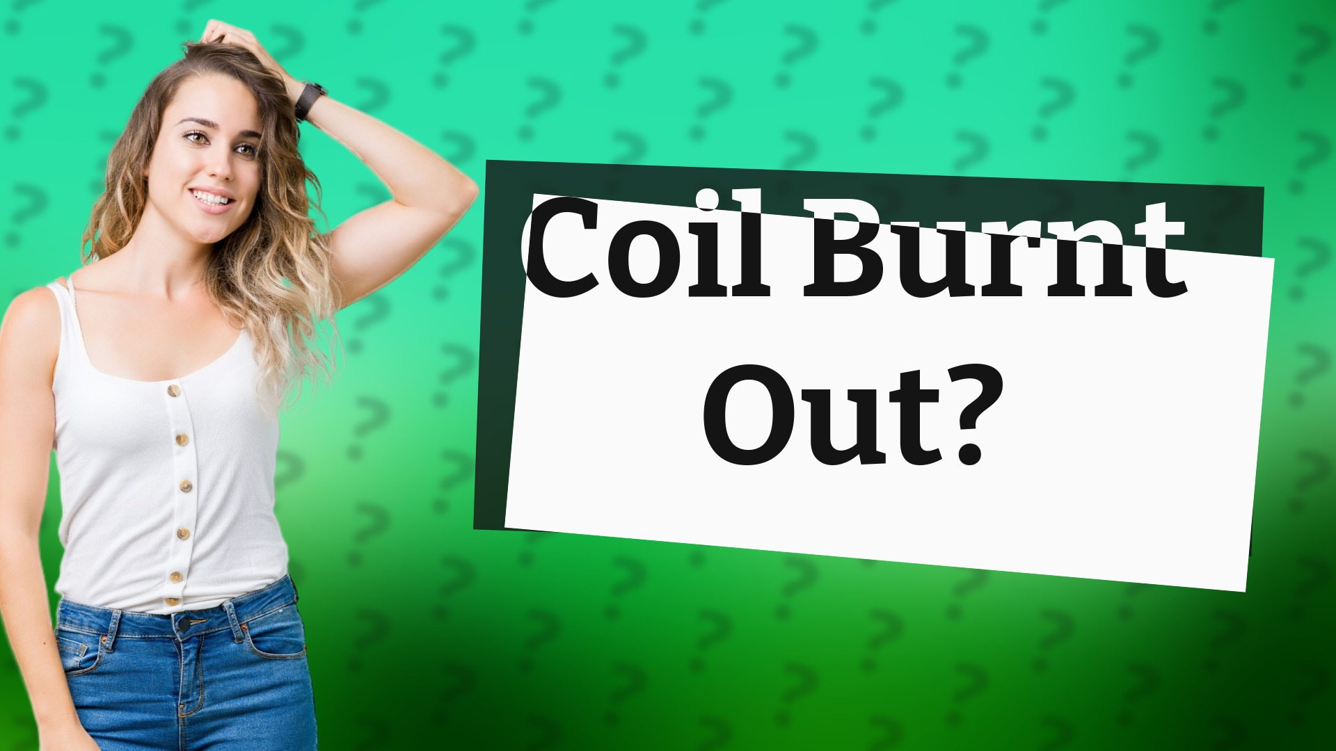 Coil Burnt Out?