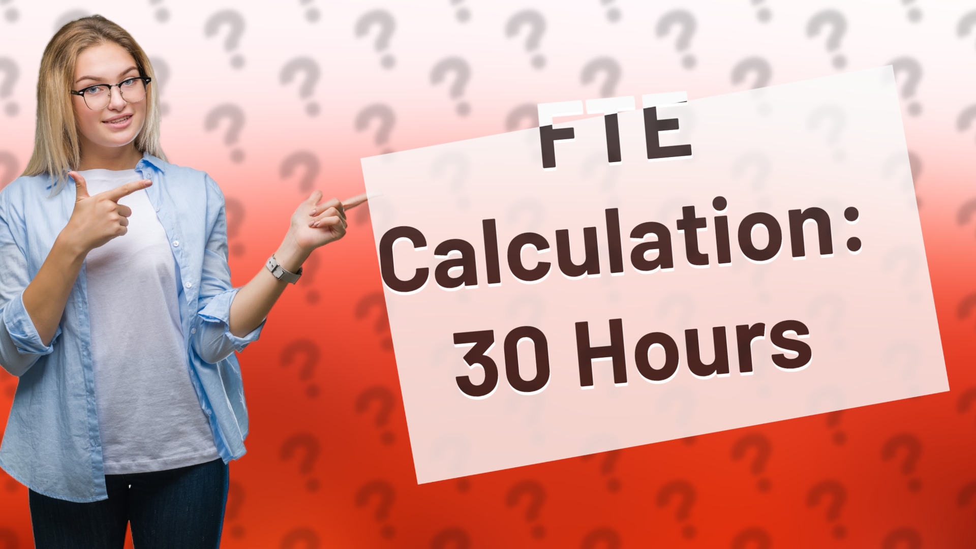FTE Calculation: 30 Hours