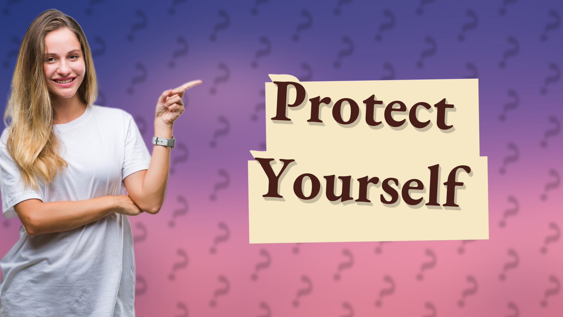 Protect Yourself