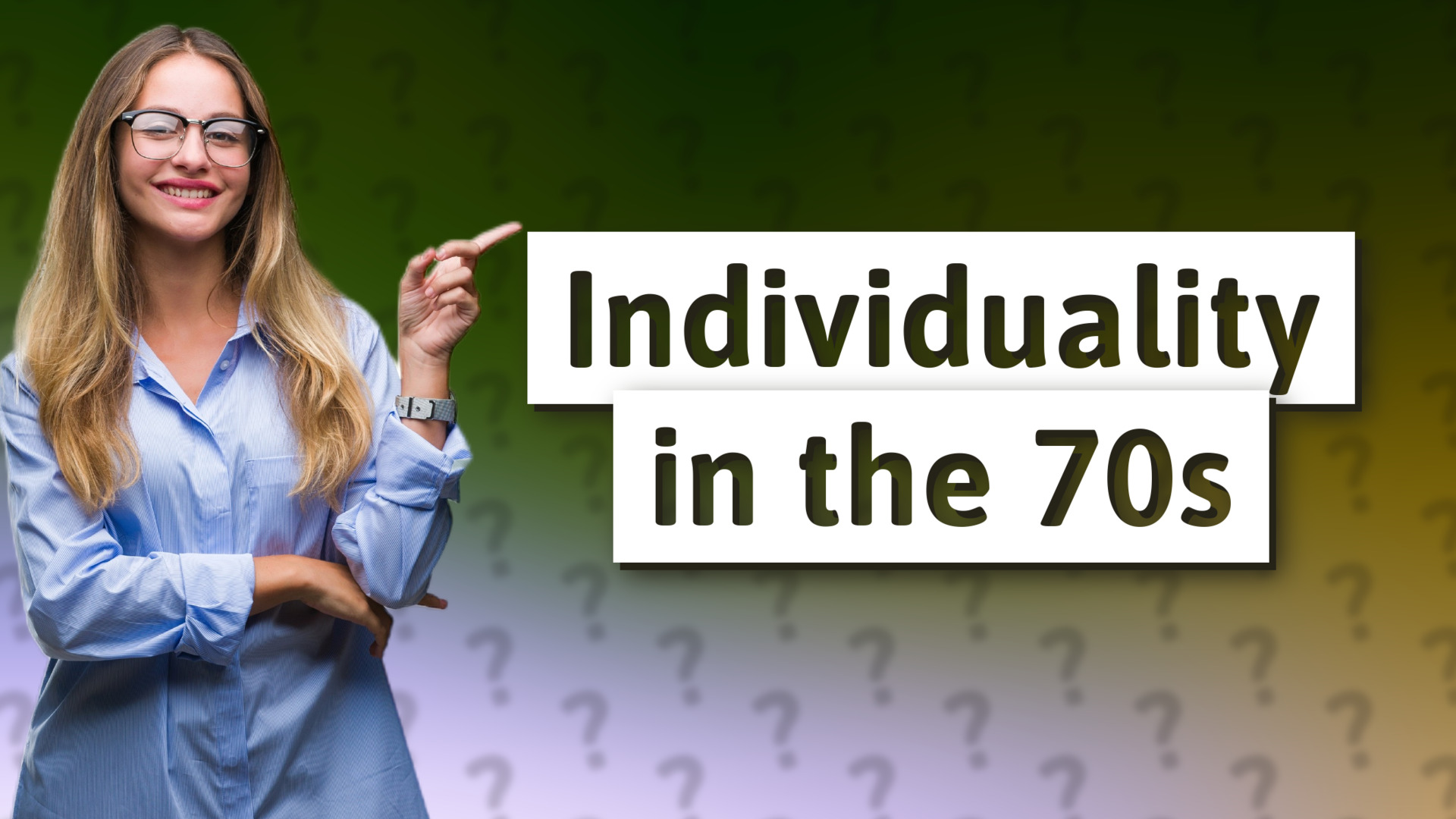 Individuality in the 70s
