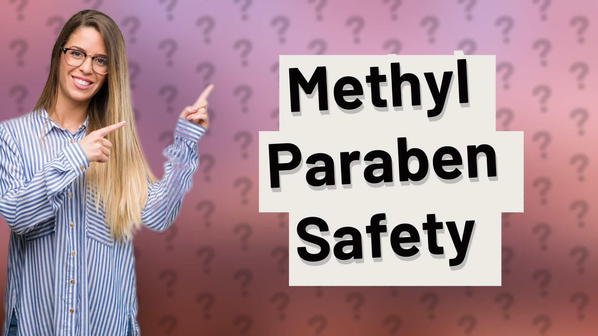 Methyl Paraben Safety