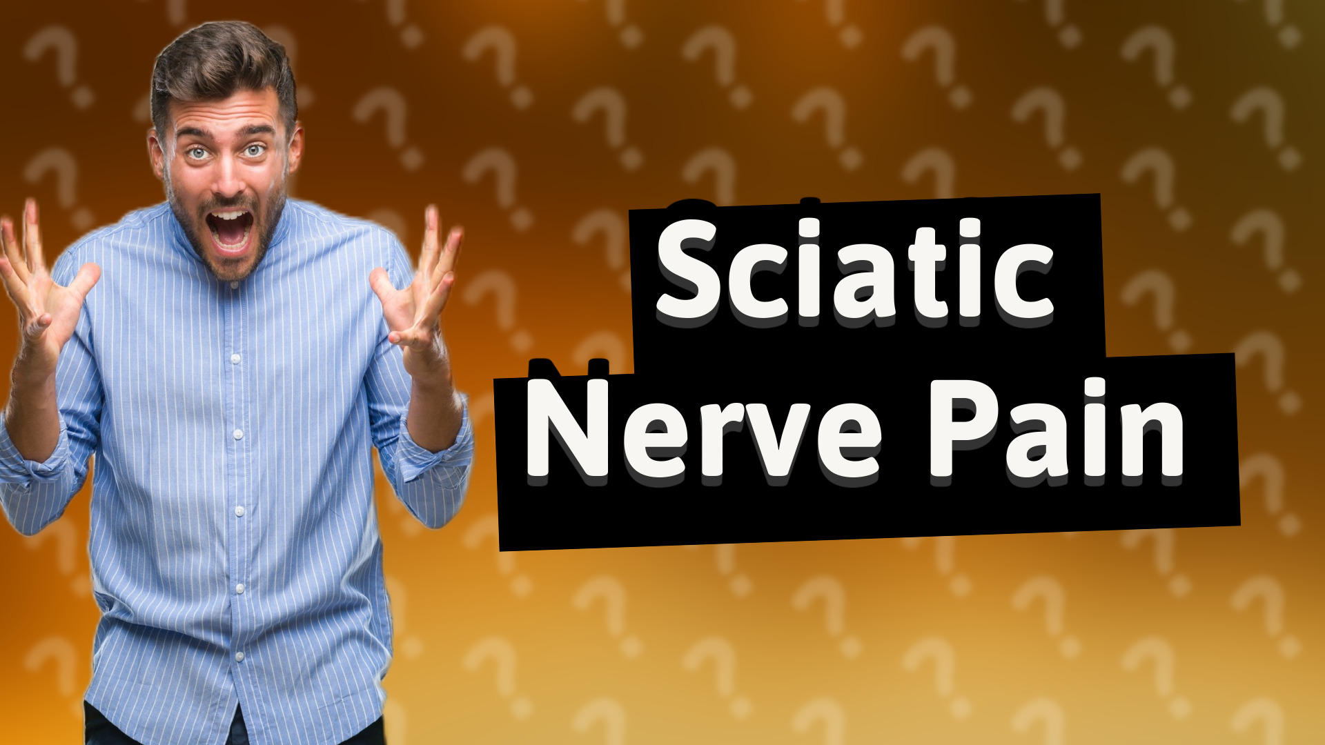 Sciatic Nerve Pain