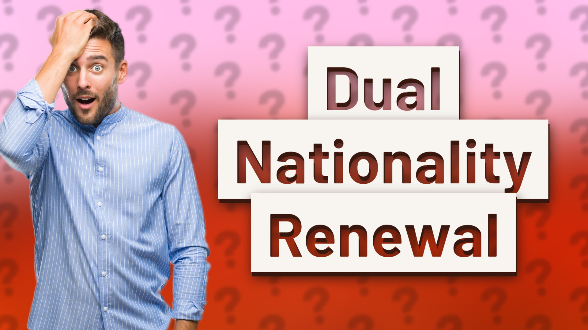 Dual Nationality Renewal