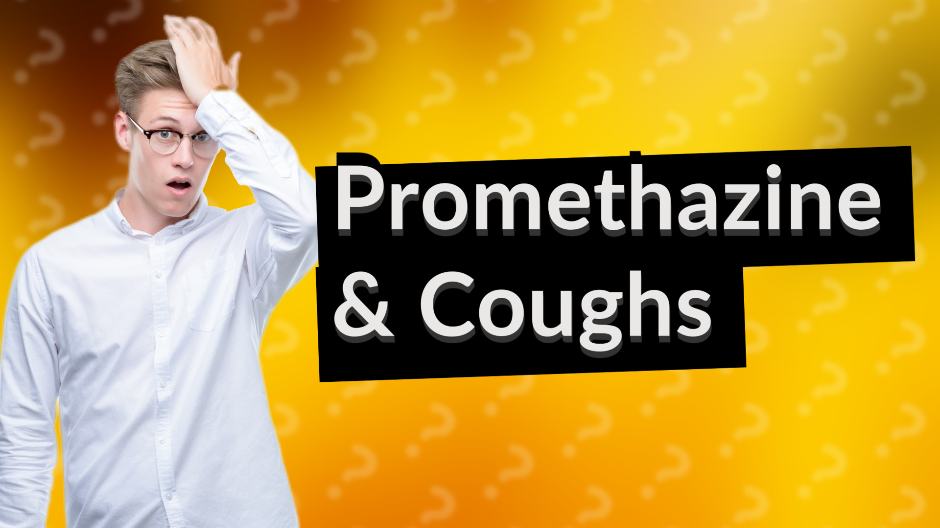 Promethazine & Coughs