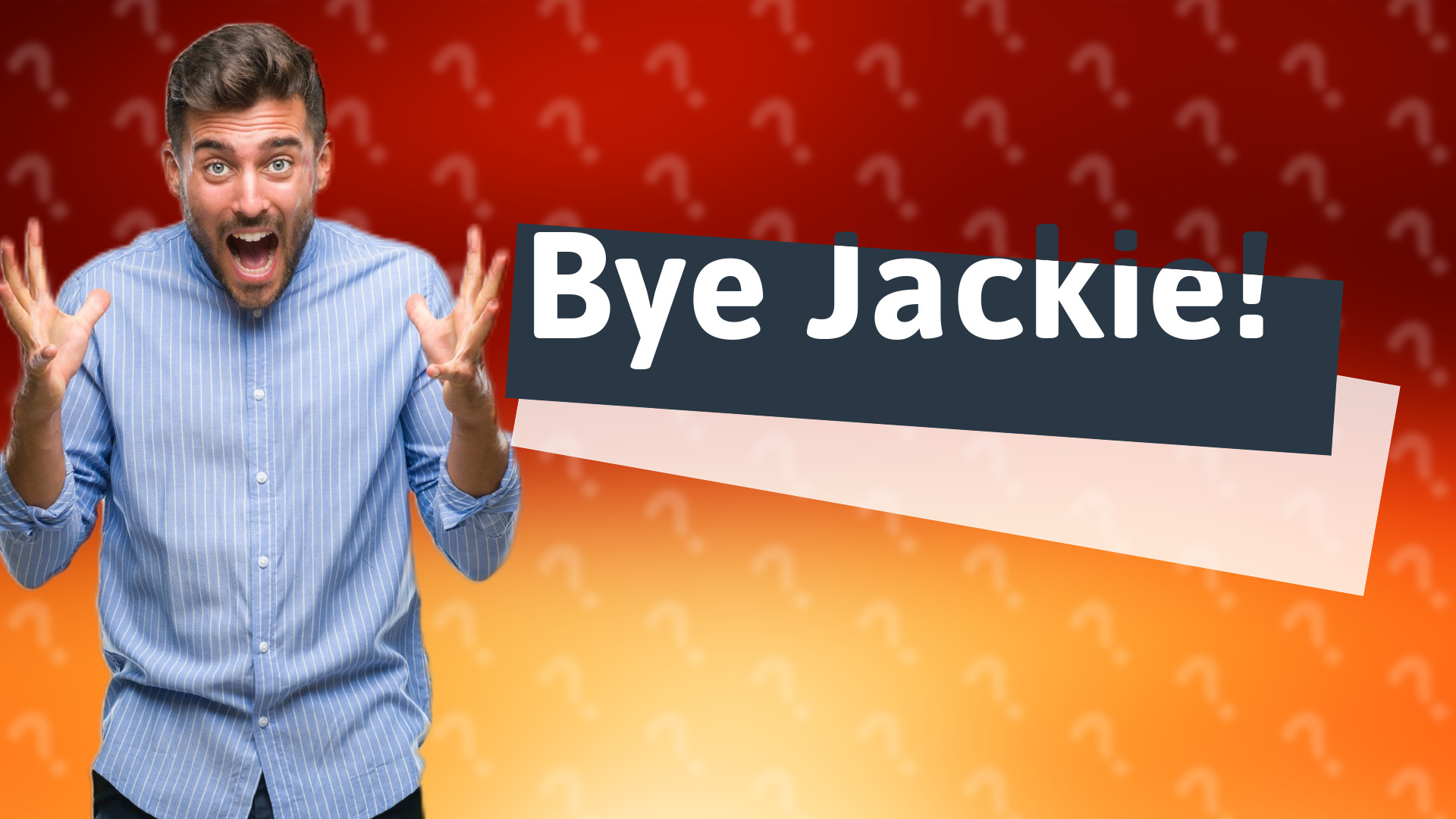 Bye Jackie!