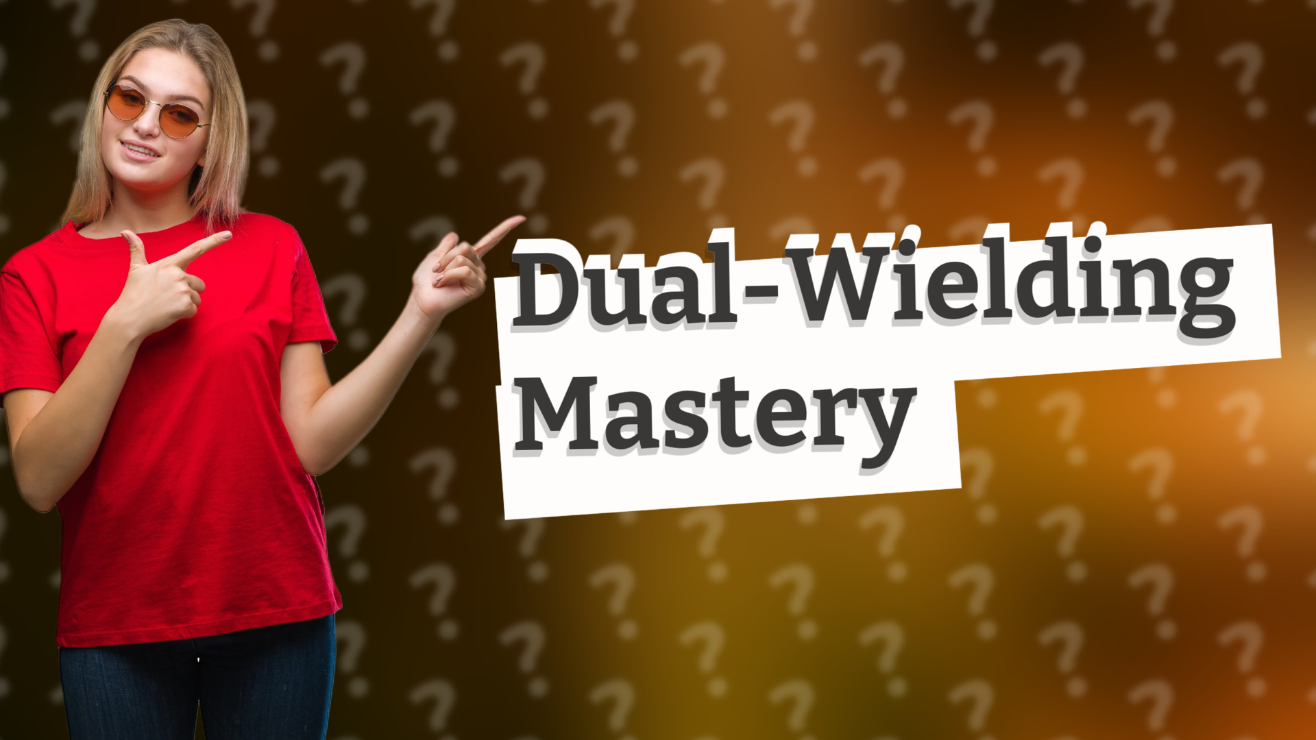 Dual-Wielding Mastery