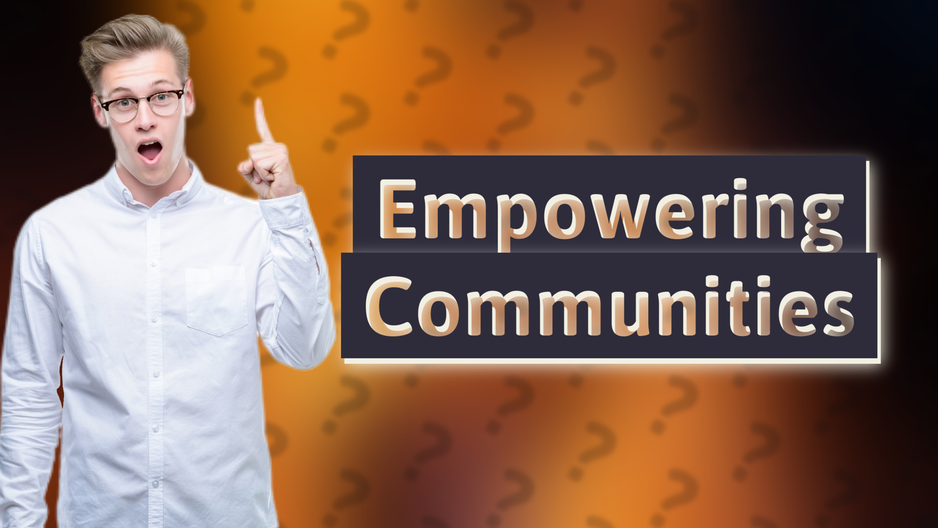 Empowering Communities
