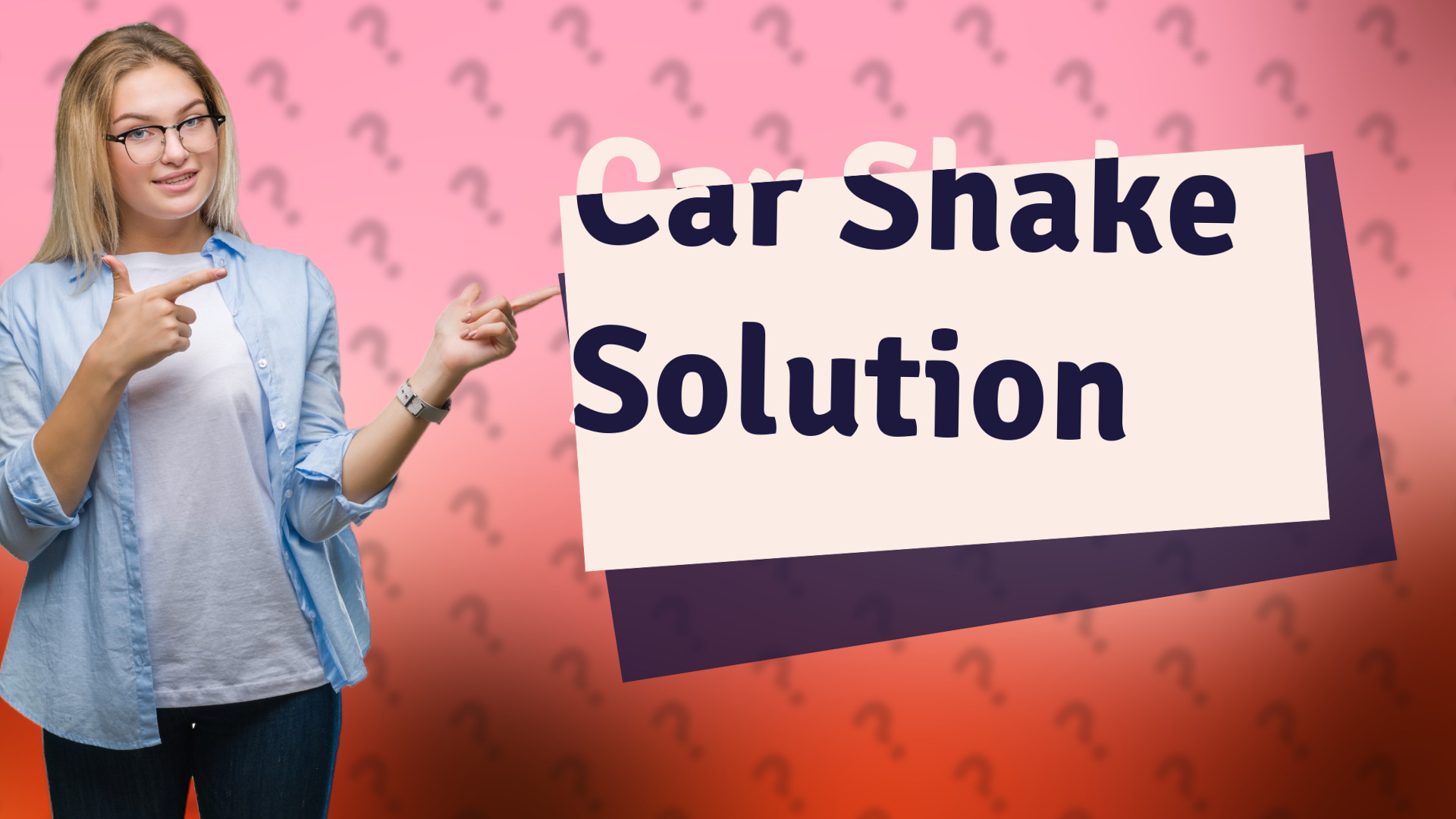 Car Shake Solution