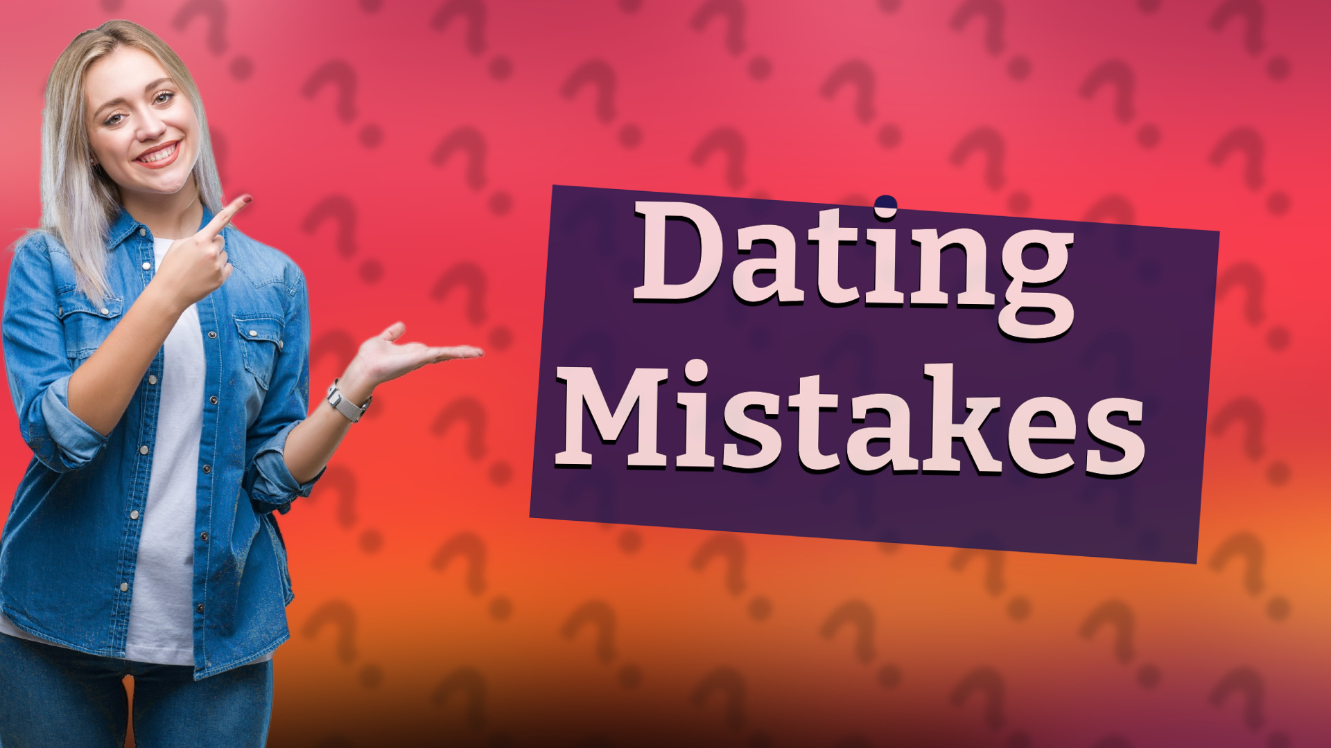 Dating Mistakes