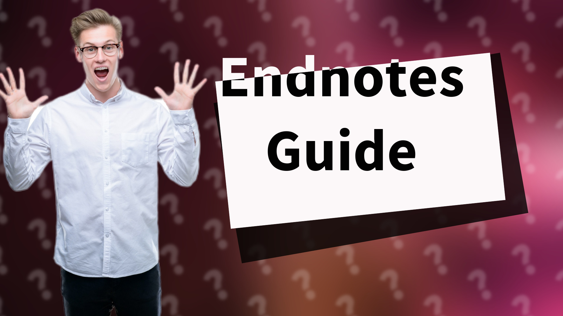 Endnotes Guide