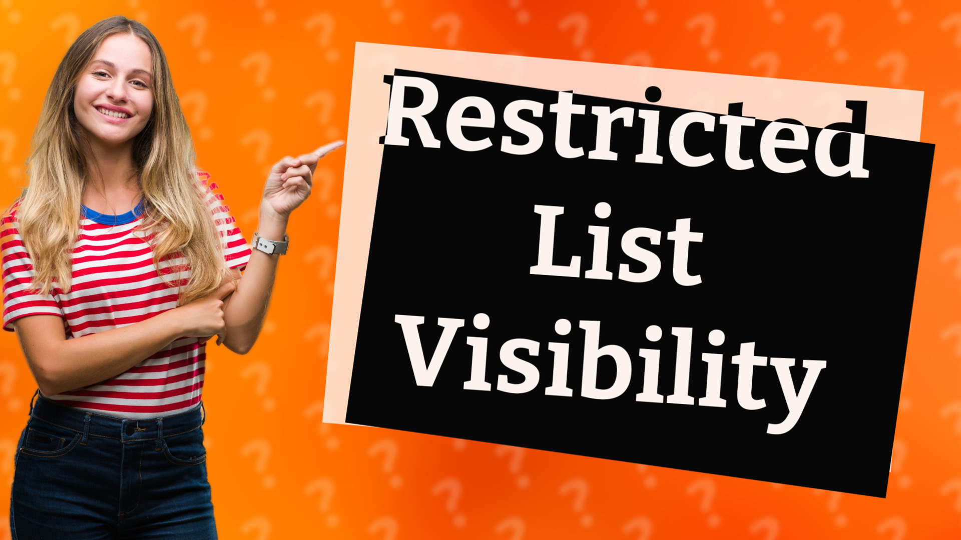 Restricted List Visibility