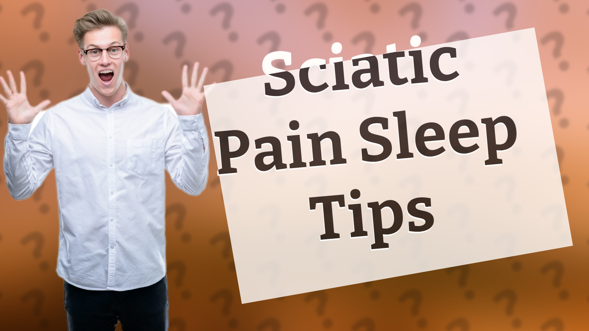 Sciatic Pain Sleep Tips