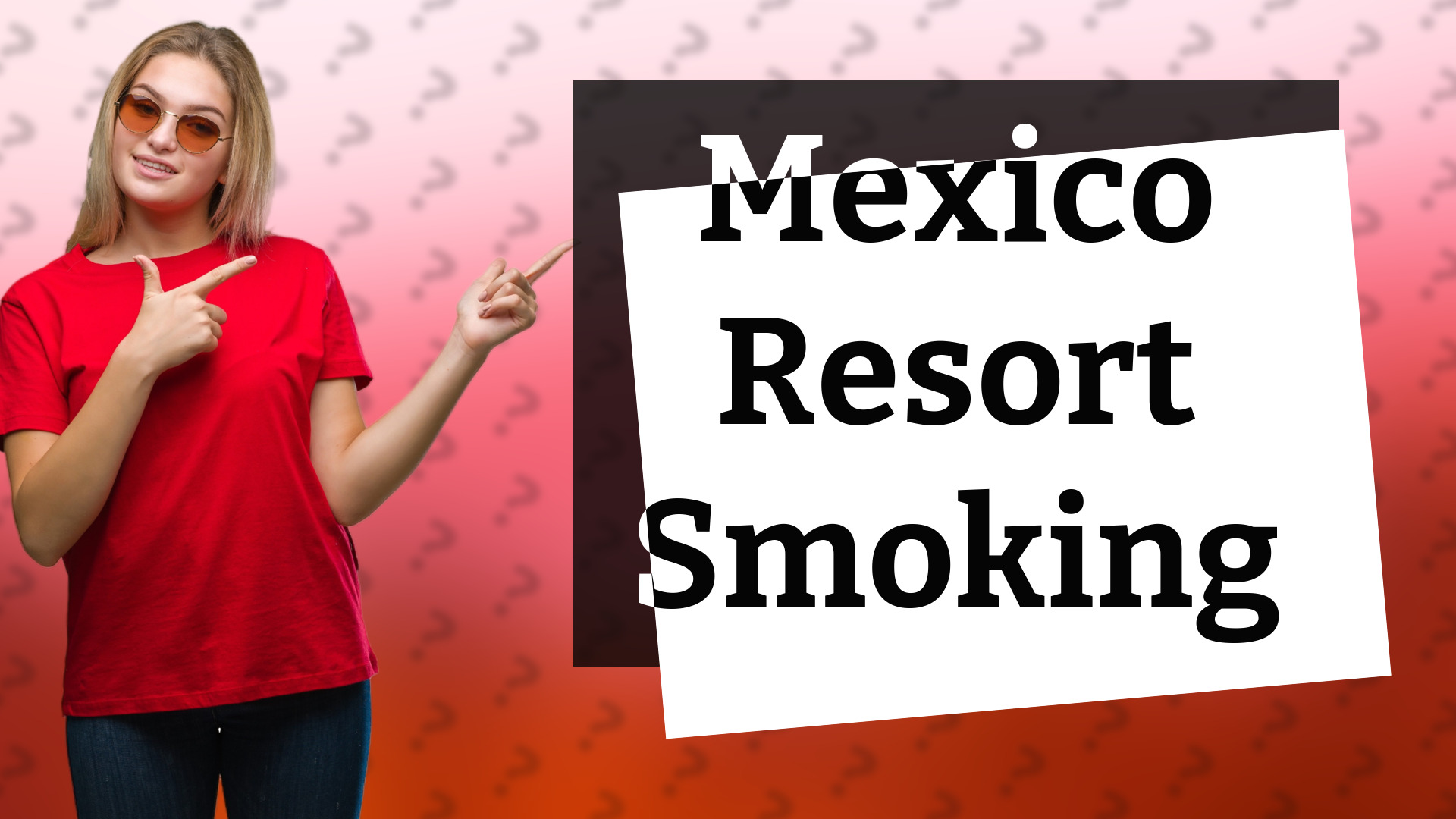 Mexico Resort Smoking