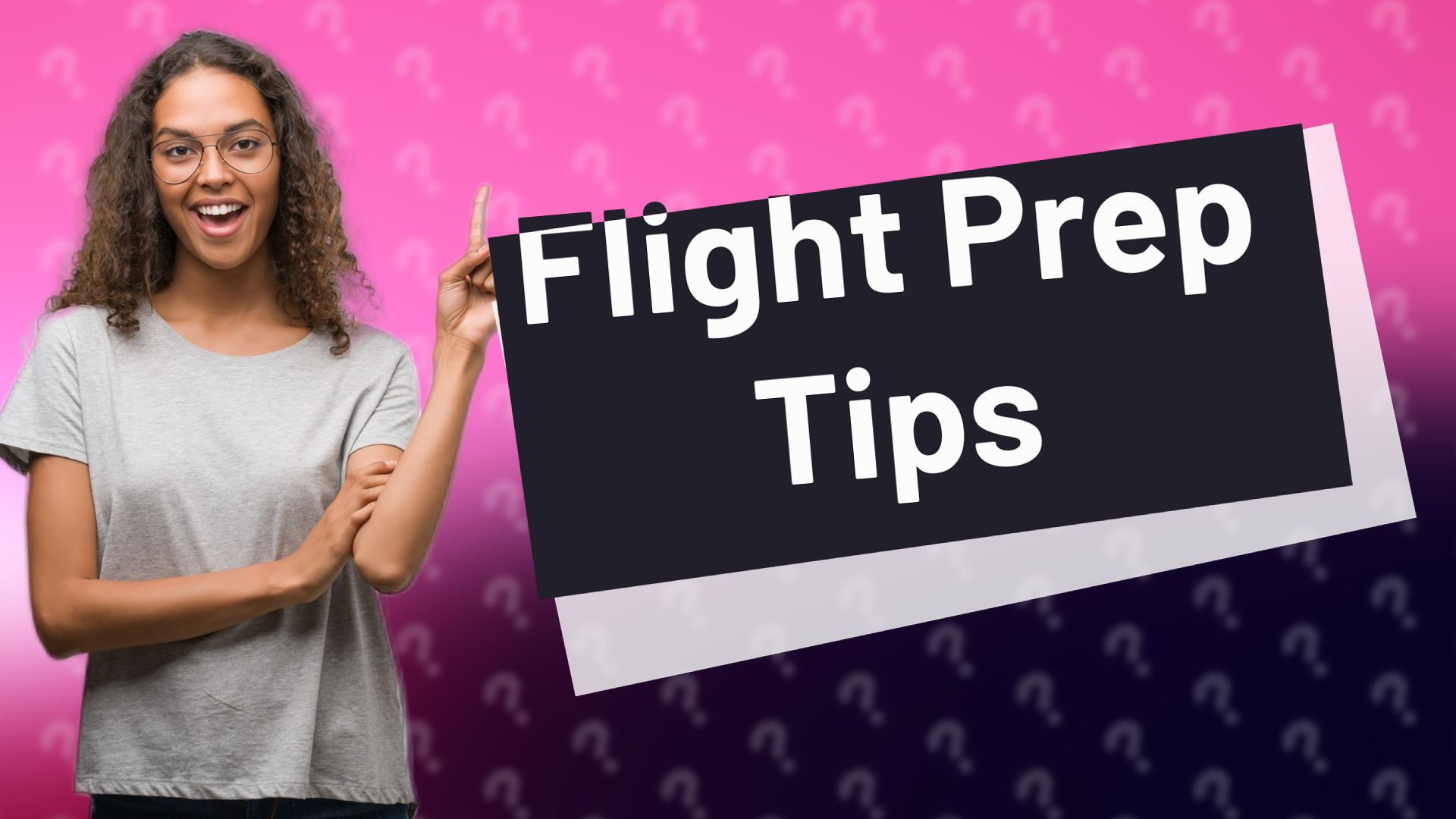 Flight Prep Tips