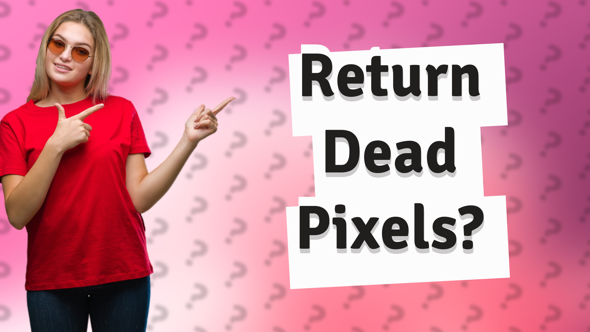 Return Dead Pixels?