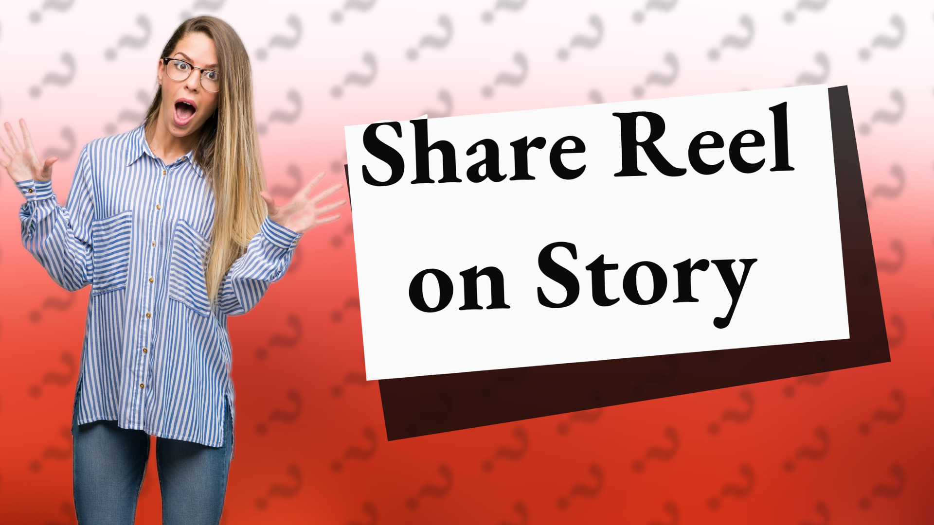 Share Reel on Story