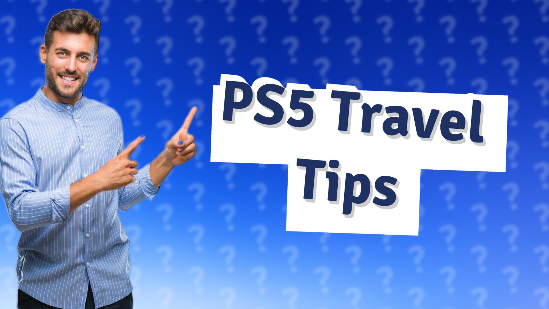PS5 Travel Tips