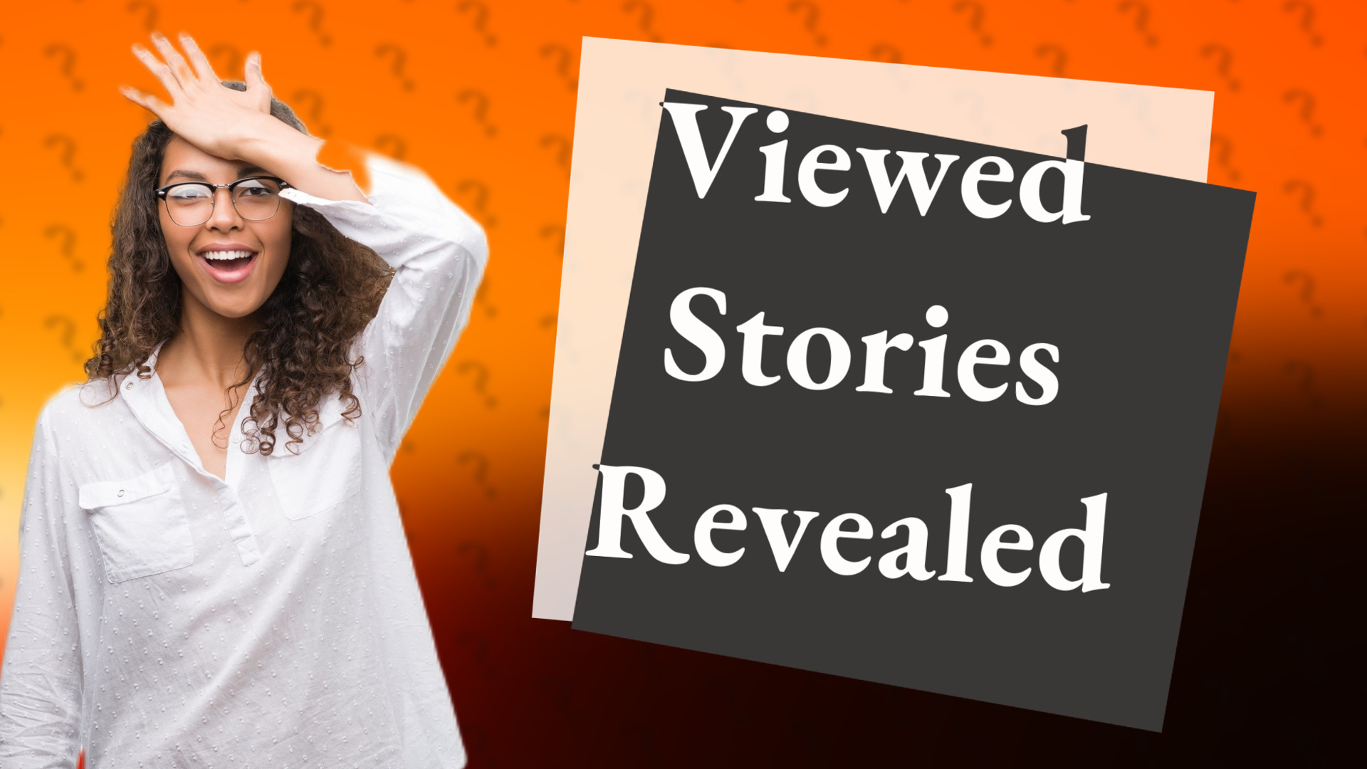 Viewed Stories Revealed